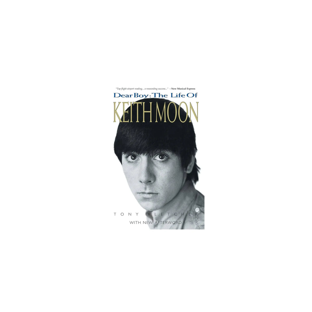 Dear Boy: The Life Of Keith Moon Books Tony Fletcher Art of Guitar