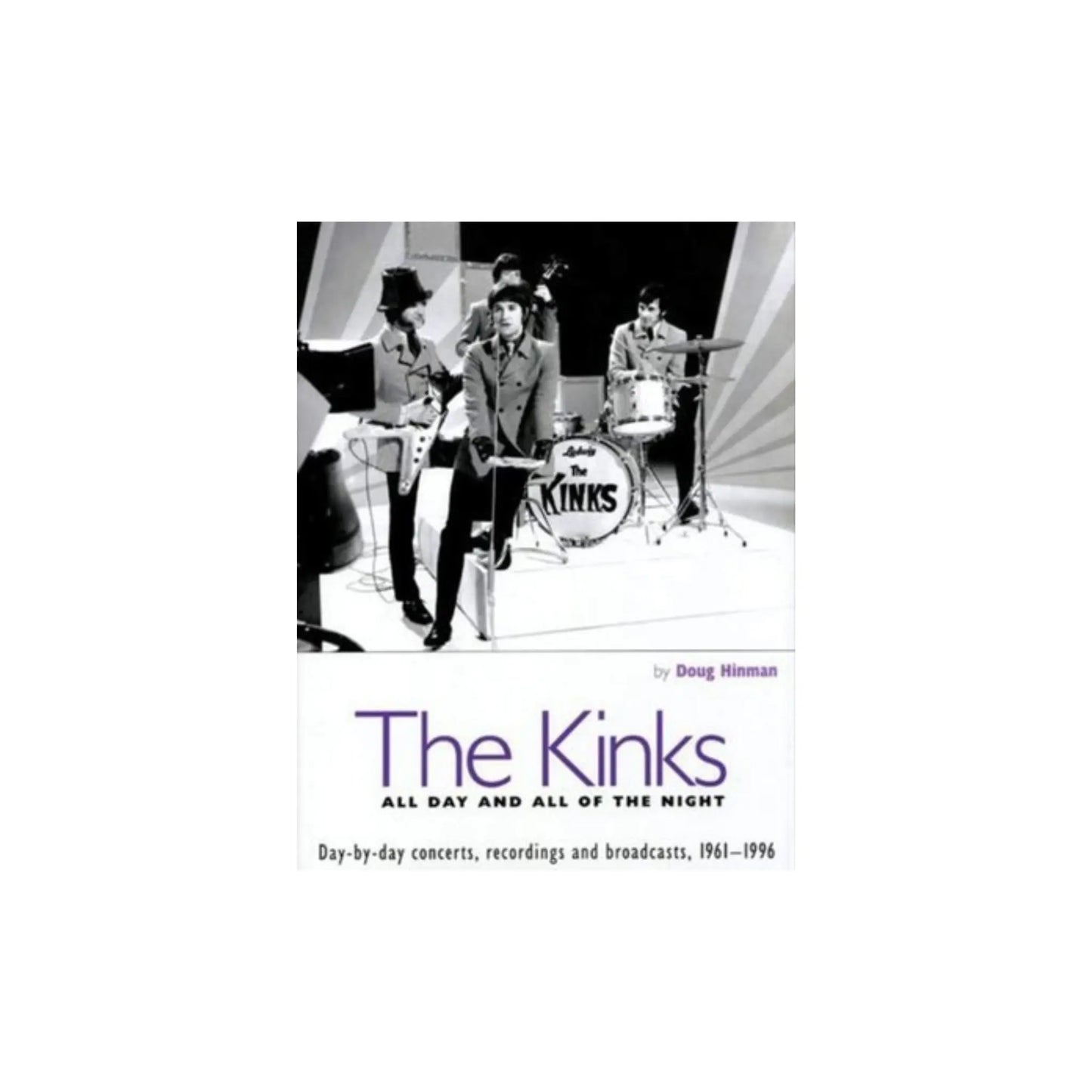 The Kinks: All Day and All of the Night – Day-by-Day Story Book Music Books Doug Hinman Art of Guitar