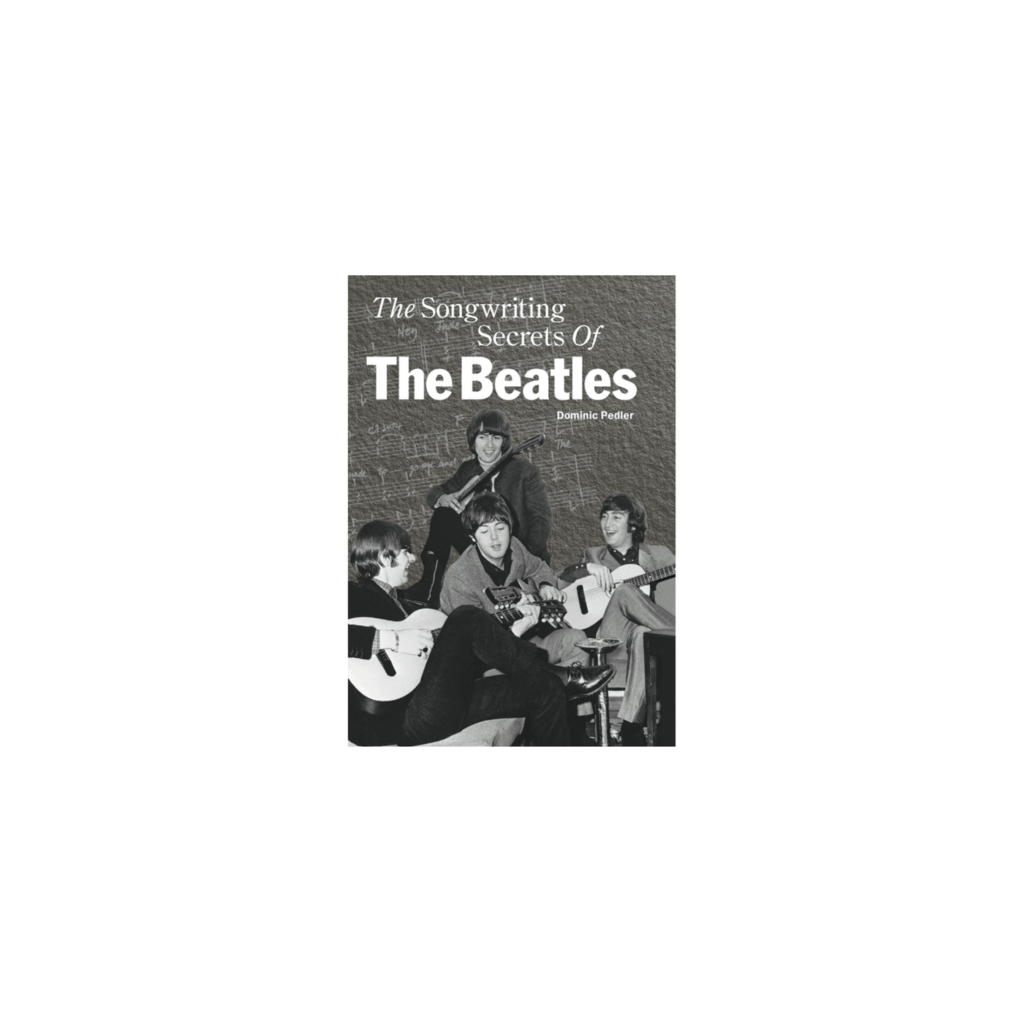 The Songwriting Secrets Of The Beatles