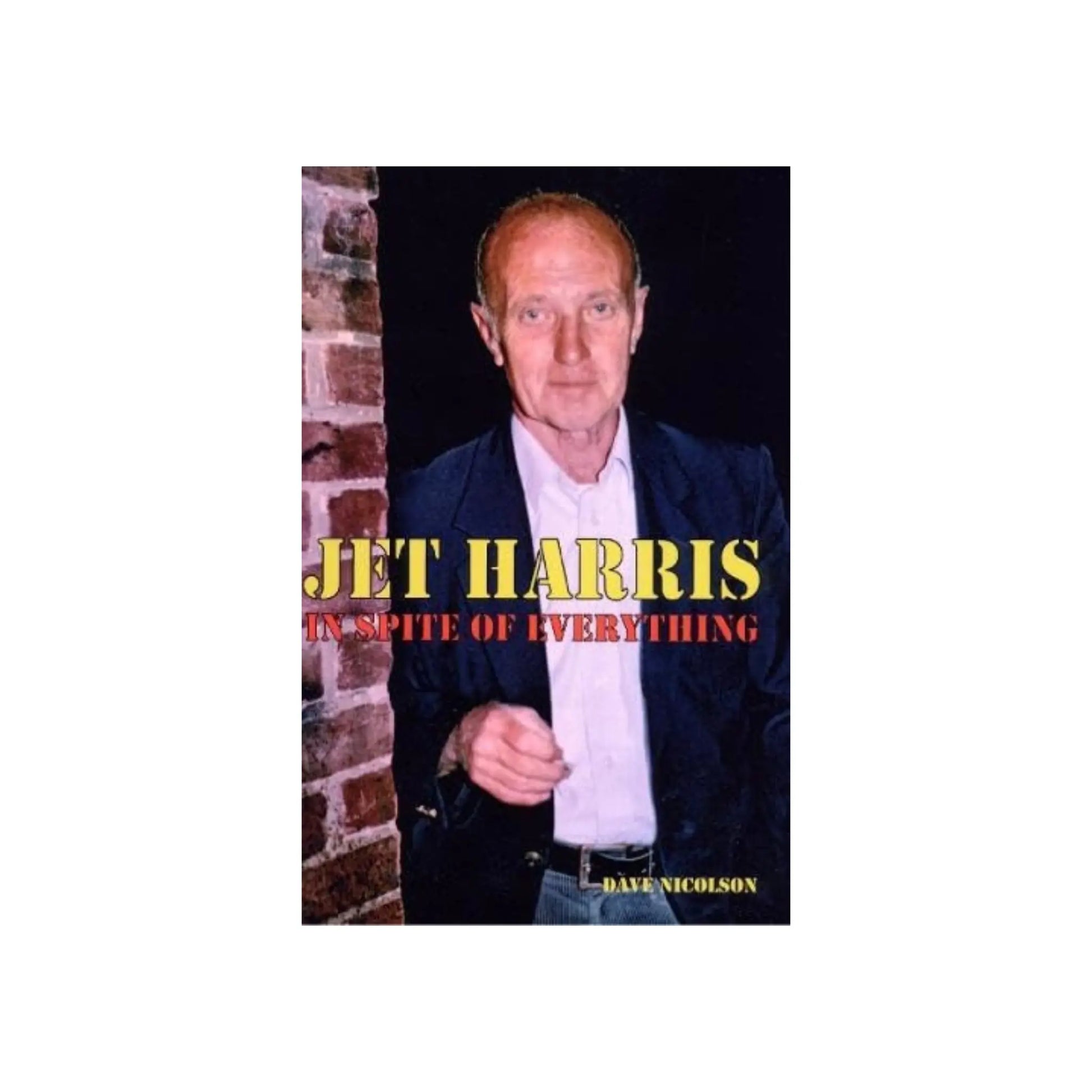 Jet Harris: In Spite of Everything Music Books Dave Nicolson Art of Guitar