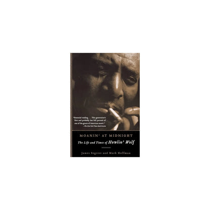 Moanin’ at Midnight: The Life and Times of Howlin’ Wolf Books James Segrest & Mark Hoffman Art of Guitar