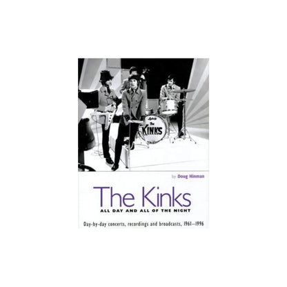 The Kinks: All Day and All of the Night – Day-by-Day Story Book Music Books Doug Hinman Art of Guitar