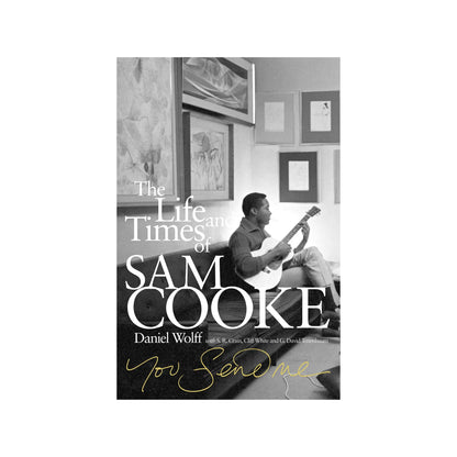 The Life and Times of Sam Cooke – Biography of the Legendary Soul Music Icon Music Books Daniel Wolff Art of Guitar