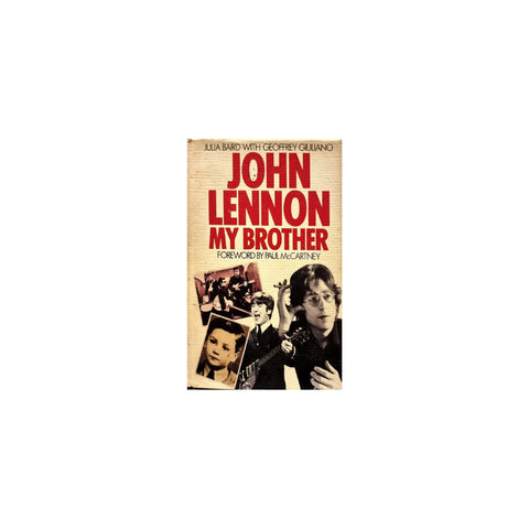John Lennon My Brother by Julia Baird with Geoffrey Giuliano Art of Guitar